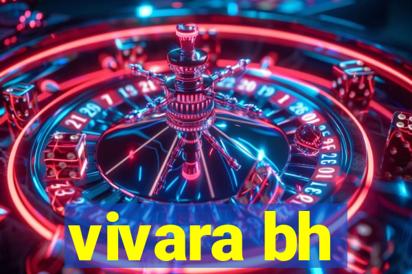 vivara bh