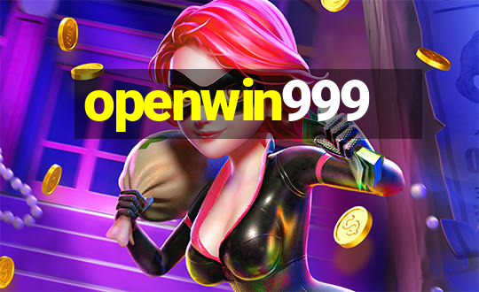 openwin999