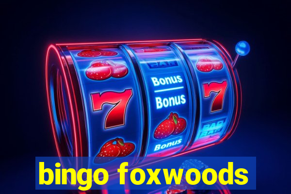 bingo foxwoods