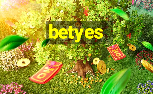 betyes