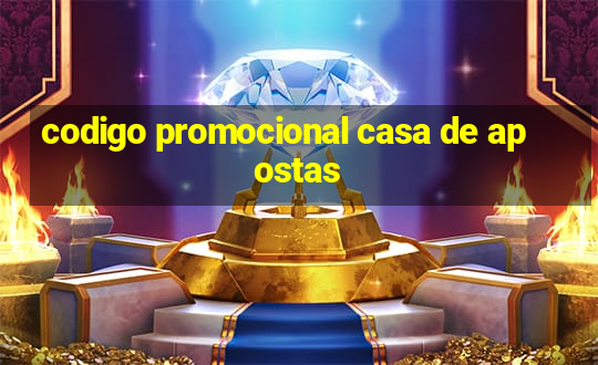 codigo promocional casa de apostas