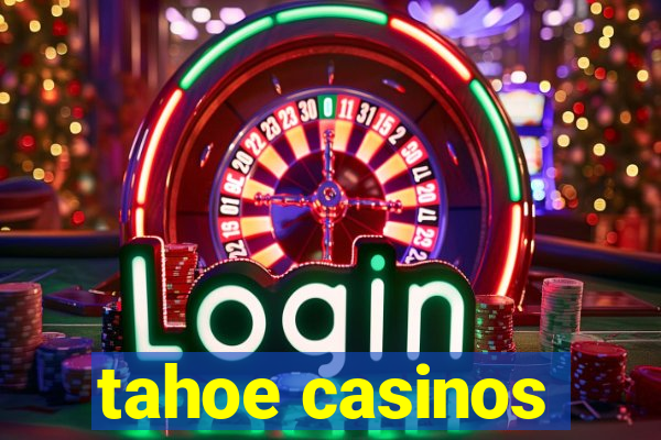 tahoe casinos