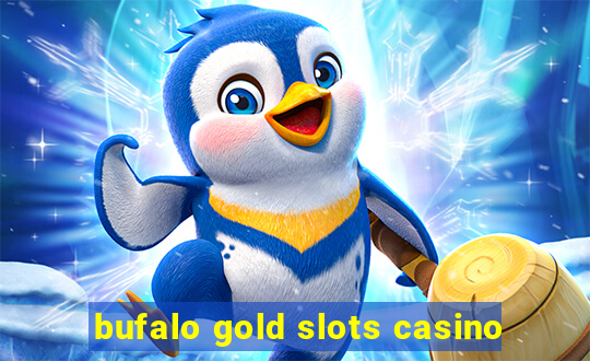 bufalo gold slots casino