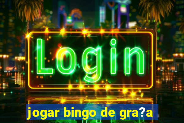 jogar bingo de gra?a