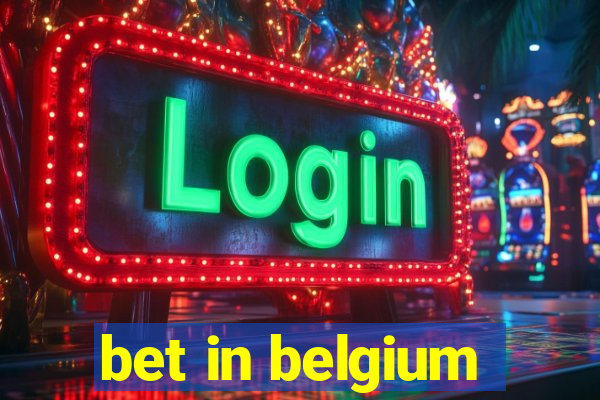 bet in belgium