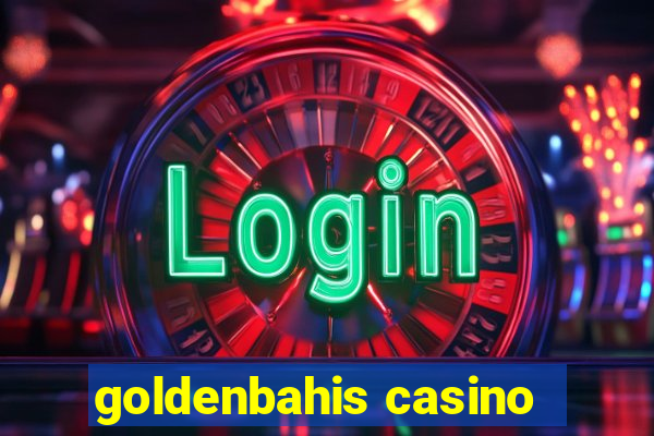 goldenbahis casino