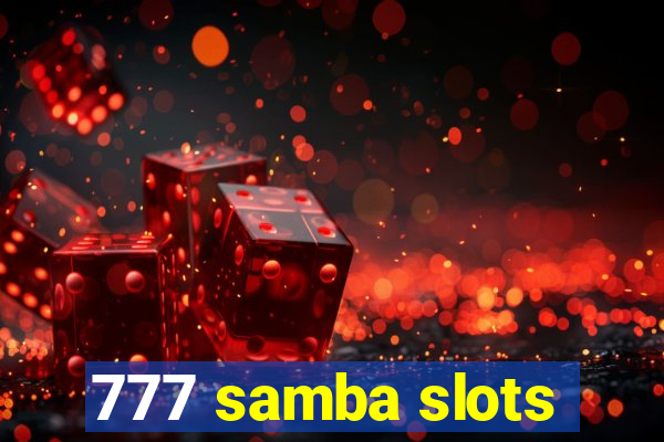 777 samba slots