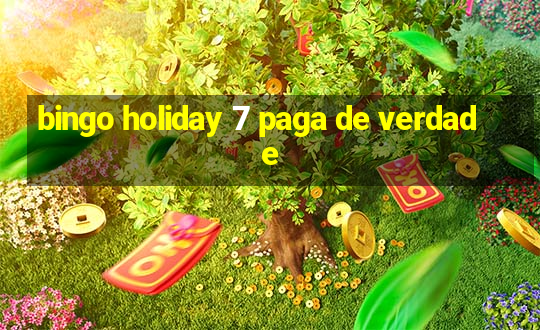 bingo holiday 7 paga de verdade