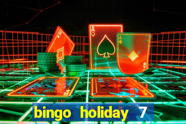 bingo holiday 7 paga de verdade