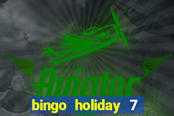 bingo holiday 7 paga de verdade