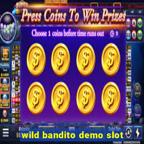 wild bandito demo slot