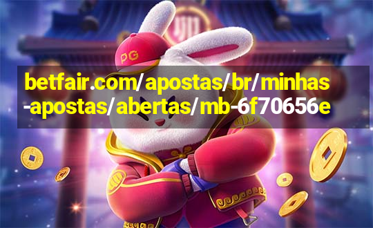 betfair.com/apostas/br/minhas-apostas/abertas/mb-6f70656e