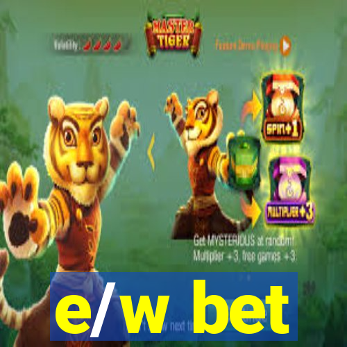 e/w bet