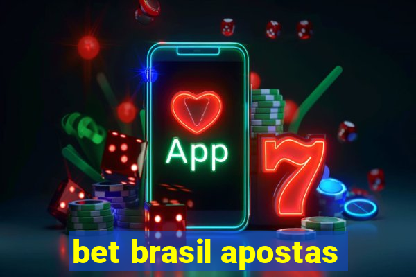 bet brasil apostas