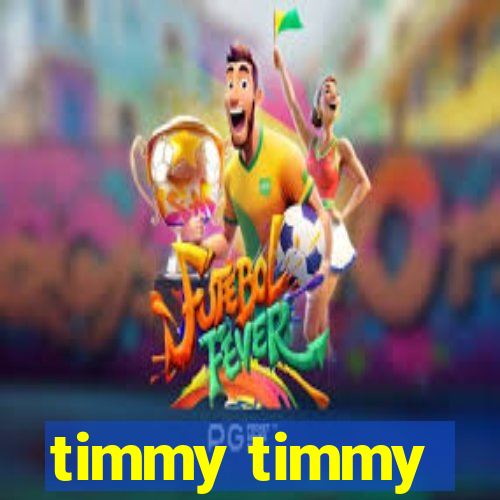 timmy timmy