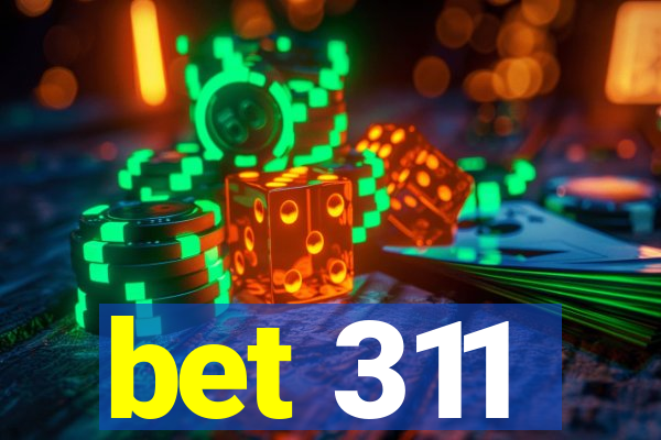 bet 311