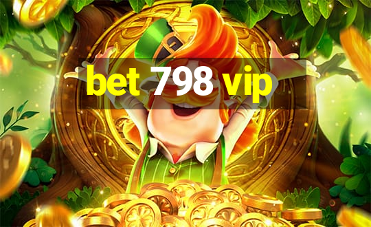 bet 798 vip