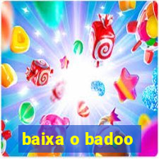 baixa o badoo