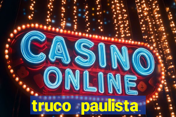 truco paulista passo a passo