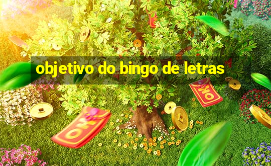 objetivo do bingo de letras