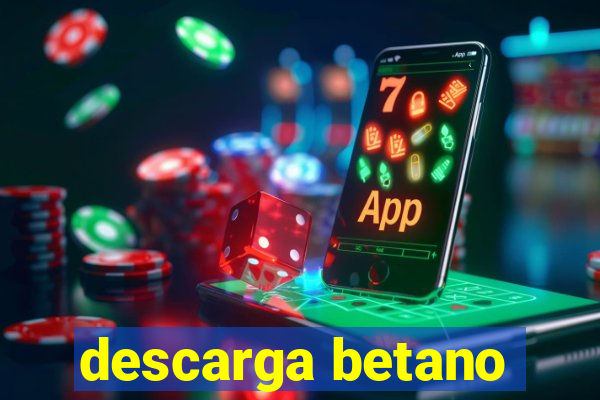 descarga betano