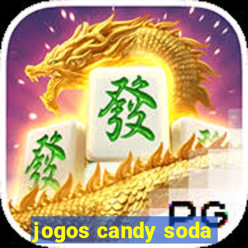 jogos candy soda