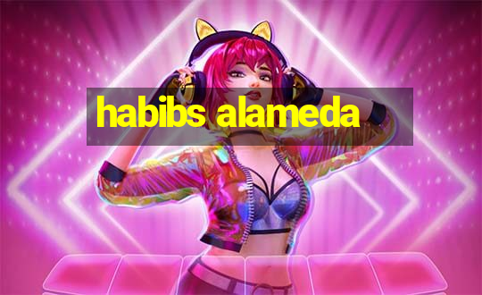 habibs alameda