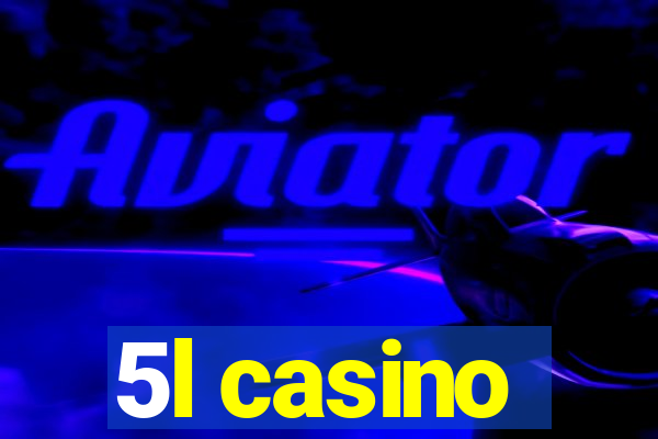 5l casino