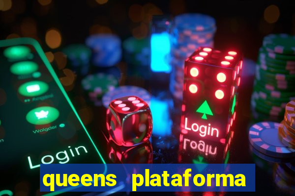 queens plataforma de jogos