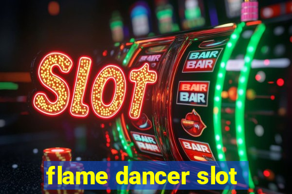 flame dancer slot