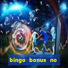 bingo bonus no deposit sign up bonus