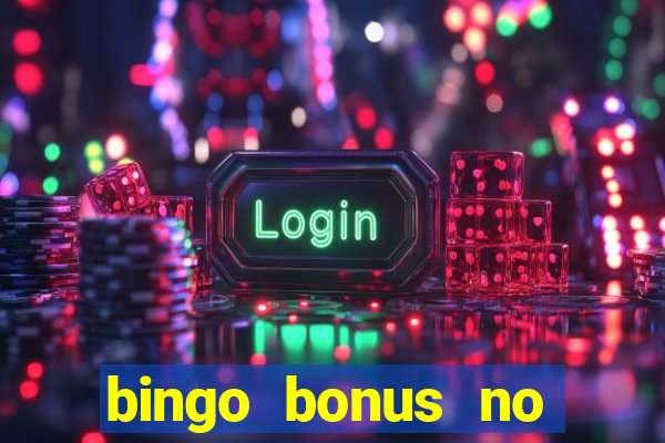 bingo bonus no deposit sign up bonus