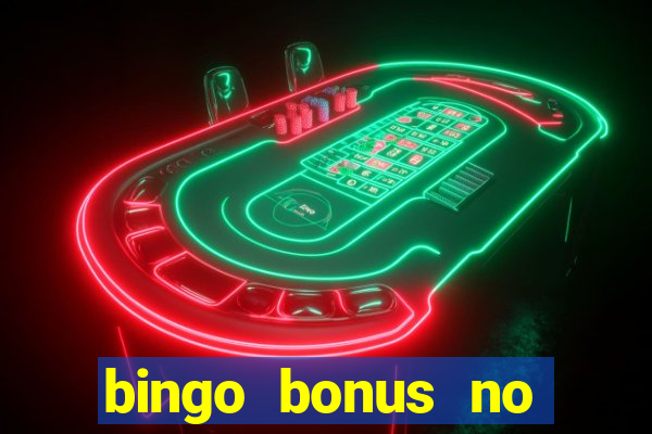 bingo bonus no deposit sign up bonus