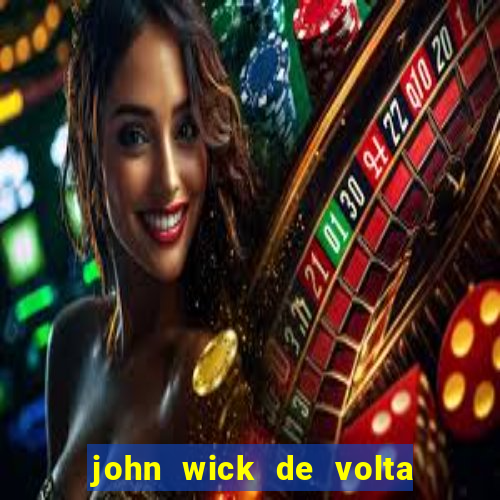 john wick de volta ao jogo dublado torrent