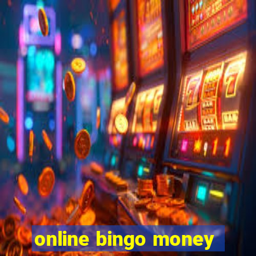 online bingo money