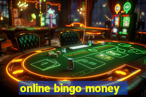 online bingo money