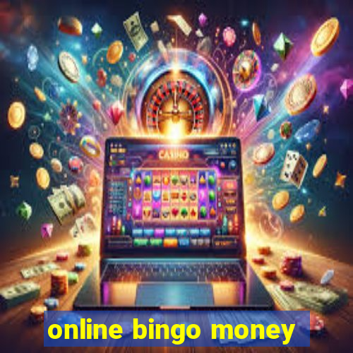 online bingo money