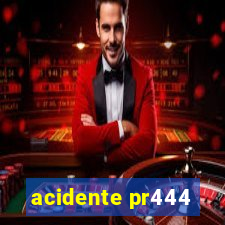 acidente pr444