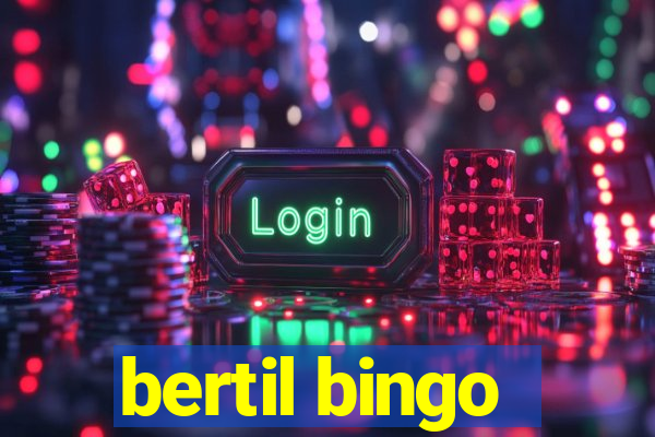 bertil bingo