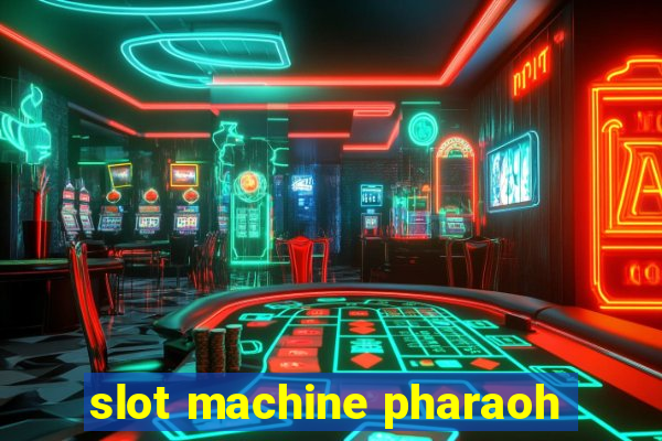 slot machine pharaoh