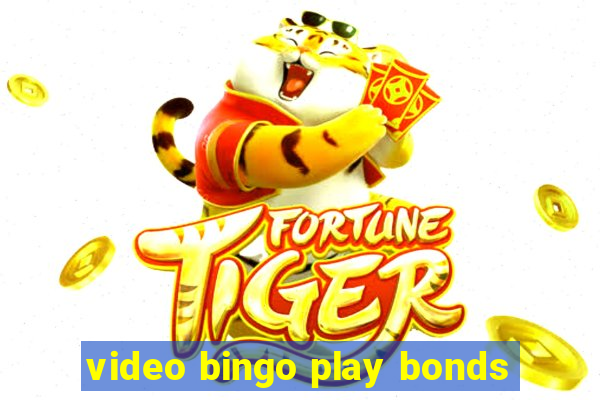 video bingo play bonds