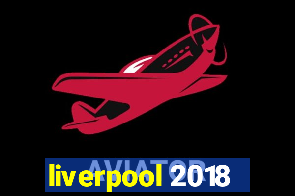 liverpool 2018