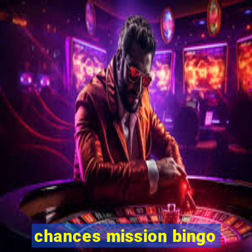 chances mission bingo