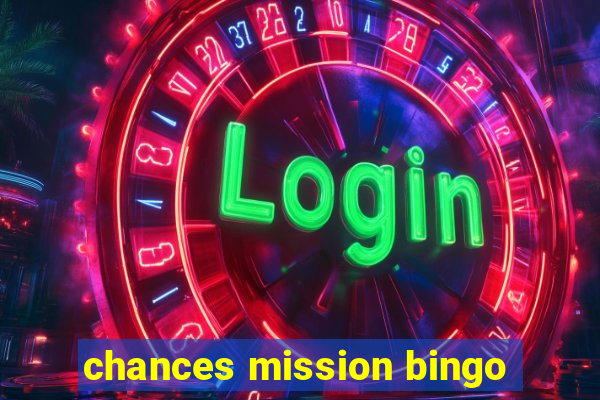 chances mission bingo