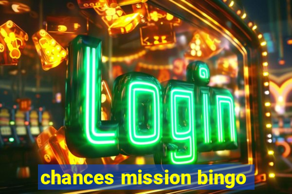 chances mission bingo