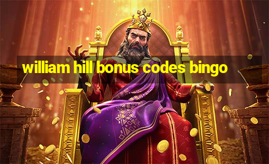 william hill bonus codes bingo