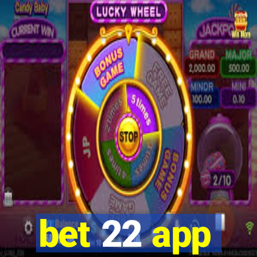 bet 22 app