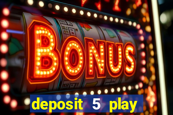 deposit 5 play with 30 bingo