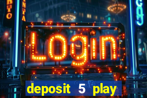 deposit 5 play with 30 bingo