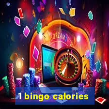 1 bingo calories